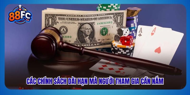 Các chính sách dài hạn mà người tham gia cần nắm